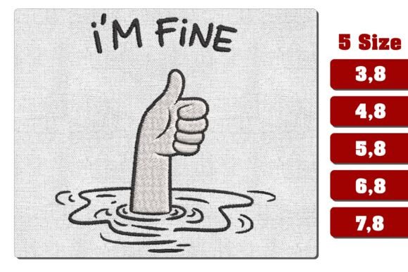 I m Fine Thumbs Up Drowning Embroidery Review